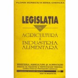 Florin Scrieciu, Xenia Chercea - Legislatia in agricultura si industria alimentara - 132130