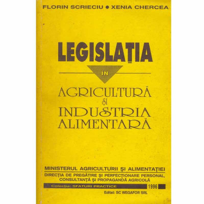 Florin Scrieciu, Xenia Chercea - Legislatia in agricultura si foto