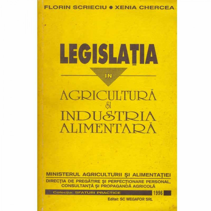 Florin Scrieciu, Xenia Chercea - Legislatia in agricultura si