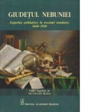 Giudetul nebuniei. Expertize psihiatrice in trecutul romanesc, 1646 - 1940 - Octavian Buda