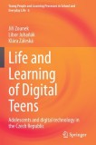 Life and Learning of Digital Teens: Adolescents and Digital Technology in the Czech Republic