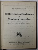 REFLEXIONS OU SENTENCES ET MAXIMES MORALES par LA ROCHEFOUCAULD , EDITIE INTERBELICA