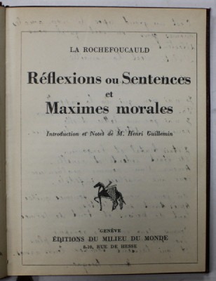 REFLEXIONS OU SENTENCES ET MAXIMES MORALES par LA ROCHEFOUCAULD , EDITIE INTERBELICA foto