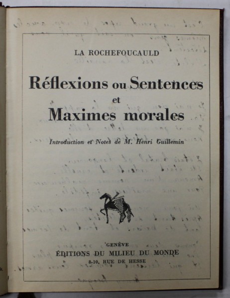 REFLEXIONS OU SENTENCES ET MAXIMES MORALES par LA ROCHEFOUCAULD , EDITIE INTERBELICA