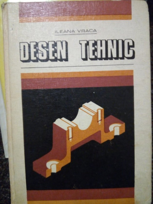 Ileana Vraca - Desen tehnic (editia 1979)