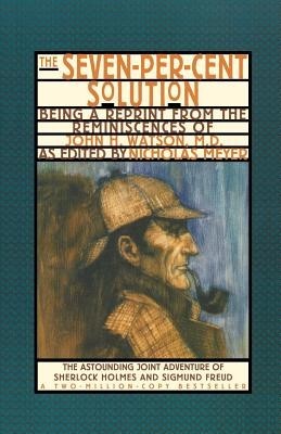 The Seven-Per-Cent Solution: Being a Reprint from the Reminiscences of John H. Watson, M.D. foto