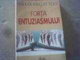 Norman Vincent Peale - FORTA ENTUZIASMULUI ( Curtea Veche, 2002 )