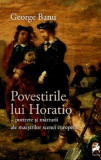 Povestirile lui Horatio. Portrete și mărturii ale maeștrilor scenei europene