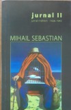 Mihail Sebastian - Jurnal II. Jurnal indiscret 1926-1945