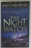 THE NIGHT WATCH by SERGEI LUKYANENKO , 2007