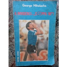 GEORGE MIHALACHE -A RIVEDERCI ...COPPA 90&quot;!