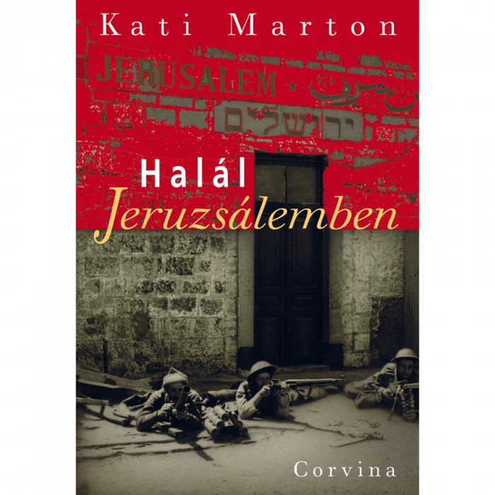 Hal&aacute;l Jeruzs&aacute;lemben - Kati Marton