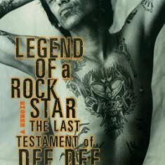 Legend of a Rock Star: A Memoir: The Last Testament of Dee Dee Ramone