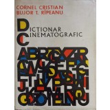 DICTIONAR CINEMATOGRAFIC-CORNEL CRISTIAN, BUJOR T. RIPEANU-259338