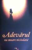 Adevarul nu moare niciodata - Valter Dos Santos - Editura One Book
