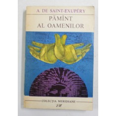 PAMANT AL OAMENILOR de ANTONIE DE SANT - EXUPERY , 1967