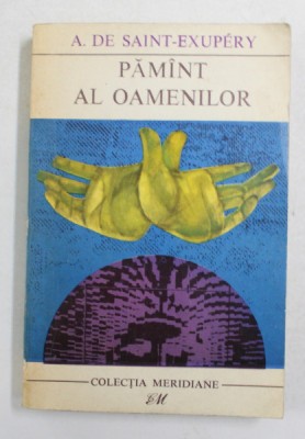 PAMANT AL OAMENILOR de ANTONIE DE SANT - EXUPERY , 1967 foto