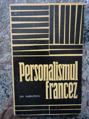 GH. VLADUTESCU - PERSONALISMUL FRANCEZ foto