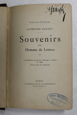 SOUVENIRS D&amp;#039;UN HOMME DE LETTRES par ALPHONSE DAUDET , INCEPUT DE SECOL XX foto