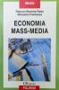 Economia Mass-Media - Raluca Radu, Manuela Preoteasa - Polirom 2012, 221 pagini, Brosata, Stare Foarte Buna
