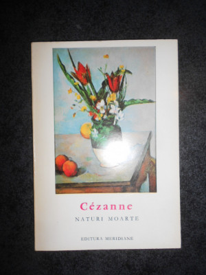 CEZANNE - NATURI MOARTE (Mica enciclopedie de arta) foto