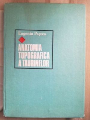 Anatomia topografica a taurinelor- Eugeniu Pastea foto