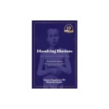 Dissolving Illusions: Disease, Vaccines, and the Forgotten History 10th Anniversary Edition