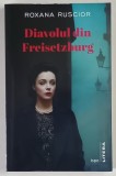 DIAVOLUL DIN FREISETZBURG , roman de ROXANA RUSCIOR , 2023