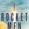 Rocket Men: The Daring Odyssey of Apollo 8 and the Astronauts Who Made Man&#039;s First Journey to the Moon