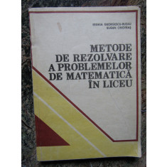 METODE DE REZOLVARE A PROBLEMELOR DE MATEMATICA IN LICEU