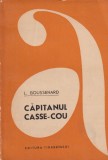 Capitanul Casse-Cou - L. Boussenard, 1966, Aventura, Roman, Beletristica, 355 pagini