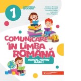 Comunicare in limba romana. Manual pentru clasa I