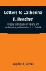 Letters to Catherine E. Beecher, in reply to an essay on slavery and abolitionism, addressed to A. E. Grimk