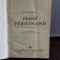 CU PRIVIRE LA FRANZ FERDINAND - CONST. GRAUR