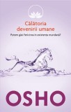 Calatoria devenirii umane | Osho, Litera