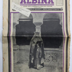 ALBINA , FOAIE SAPTAMANALA PENTRU POPOR , 29 IULIE , 1938, NUMAR DEDICAT MEMORIEI M.S. REGINA MARIA A ROMANIEI *