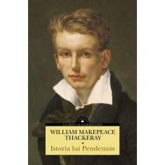 Istoria lui Pendennis (doua volume), William Makepeace Thackeray