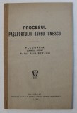 PROCESUL PASAPORTULUI BARBU IONESCU - PLEDOARIA DOMNULUI AVOCAT RADU BUDISTEANU , 1929