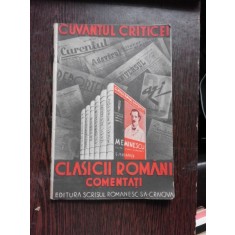 CUVANTUL CRITICII DESPRE COLECTIA CLASICII ROMANI COMENTATI - COLECTIE INGRIJITA DE N. CARTOJAN