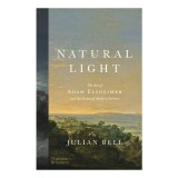 Cumpara ieftin Natural Light The Art of Adam Elsheimer and the Dawn of Modern Science