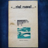 Cumpara ieftin RIUL, RAMUL... - POEZII - Carte Beletristica Poezie
