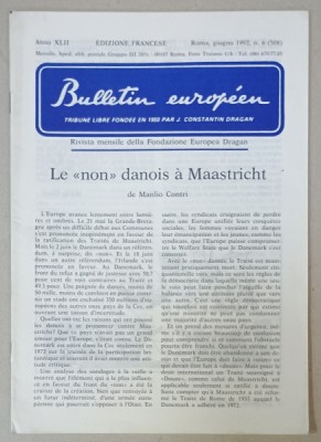 BULLETIN EUROPEEN , TRIBUNE LIBRE FONDEE EN 1950 PAR J. CONSTANTIN DRAGAN , NR.6, 1992 foto