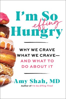 I&amp;#039;m So Effing Hungry: The 5-Step Plan to Conquer Cravings, Boost Your Mood, and Make Peace with Your Body foto