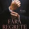 Fara Regrete, K. Bromberg - Editura Bookzone