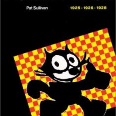 FELIX LE CHAT 1925-1926-1928 - PAT SULLIVAN (CARTE CU BENZI DESENATE, TEXT IN LIMBA FRANCEZA)