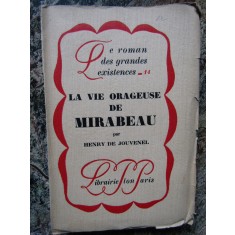 Henry de Jouvenel - La vie orageuse de Mirabeau (1928)