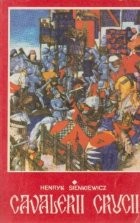 Cavalerii crucii, Volumul I foto