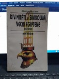 Divinitati si simboluri vechi egiptene, dictionar - Manfred Lurker