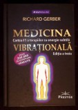 Medicina Vibrationala - Richard Gerber - Editura Prestige, 2020, Romana, Medicina Alternativa, Stare Foarte Buna, Hardcover