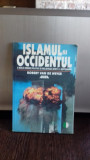 ISLAMUL SI OCCIDENTUL - ROBERT VAN DE WEYER